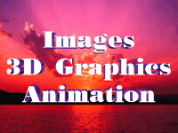 Web Images — 3D Graphics — Animation