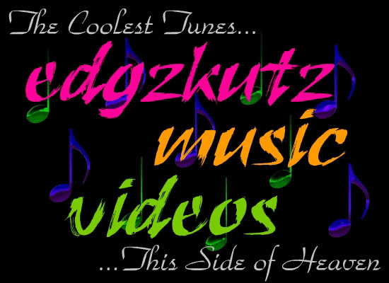 EdgzKutz Music Videos