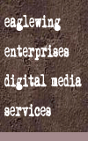 eaglewing enterprises digital media services
